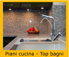 Piani cucina - Top bagni