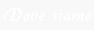 Dove siamo